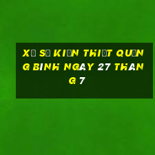 xổ số kiến thiết quảng bình ngày 27 tháng 7