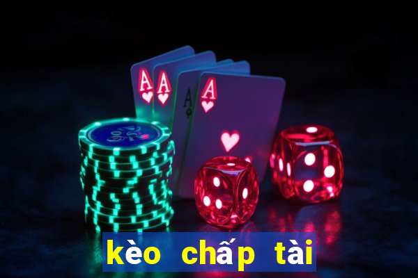 kèo chấp tài xỉu 2.5