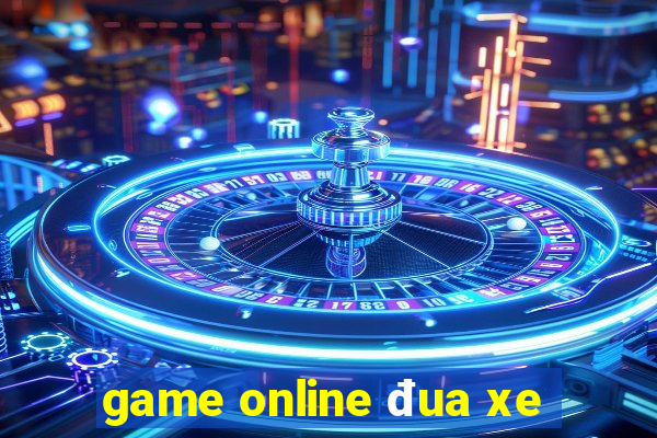 game online đua xe