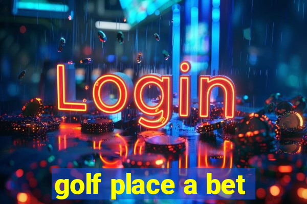 golf place a bet