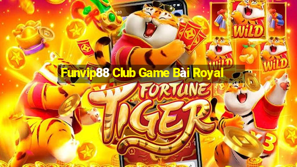 Funvip88 Club Game Bài Royal