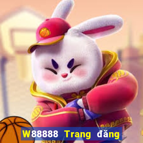 W88888 Trang đăng ký đại phát 888