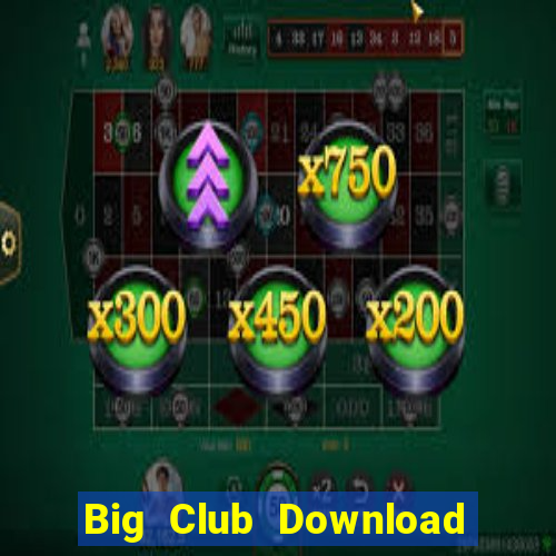 Big Club Download Game Bài