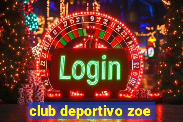 club deportivo zoe