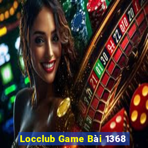 Locclub Game Bài 1368