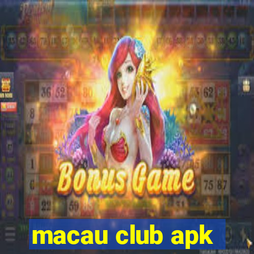 macau club apk