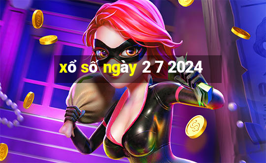 xổ số ngày 2 7 2024