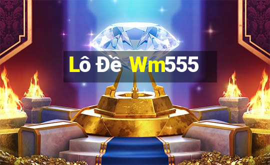 Lô Đề Wm555