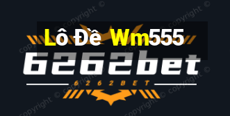 Lô Đề Wm555