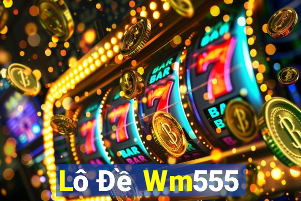 Lô Đề Wm555