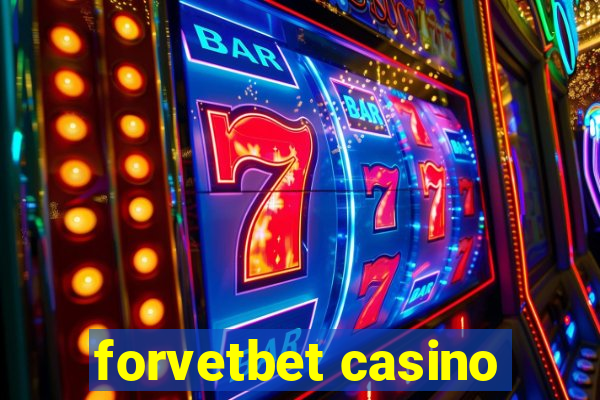 forvetbet casino