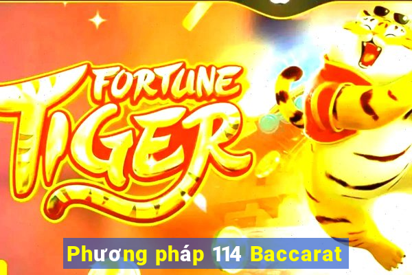 Phương pháp 114 Baccarat