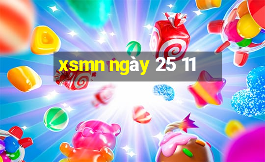 xsmn ngày 25 11