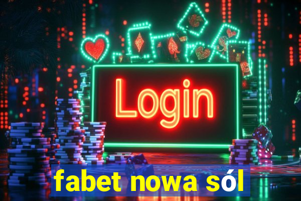 fabet nowa sól