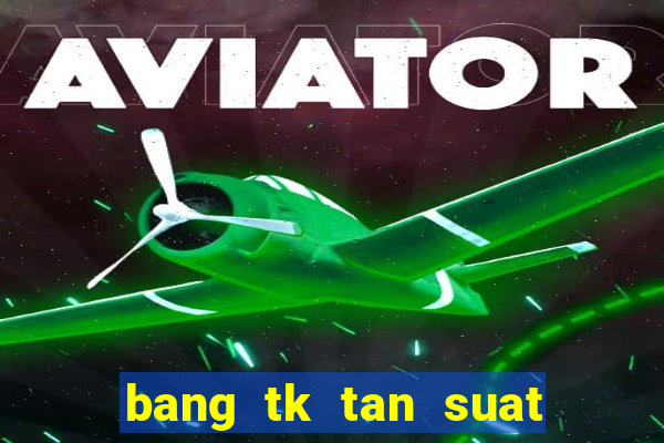 bang tk tan suat loto mb