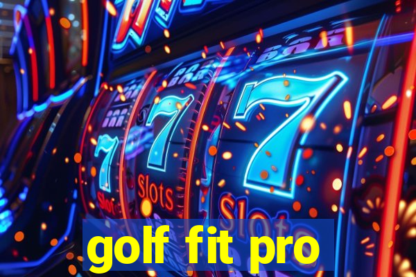 golf fit pro