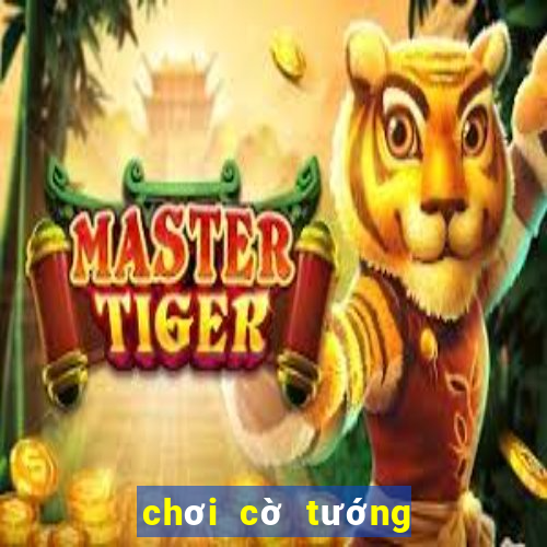 chơi cờ tướng online với bạn bè