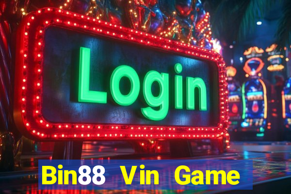 Bin88 Vin Game Bài Nổ Hũ Uy Tín