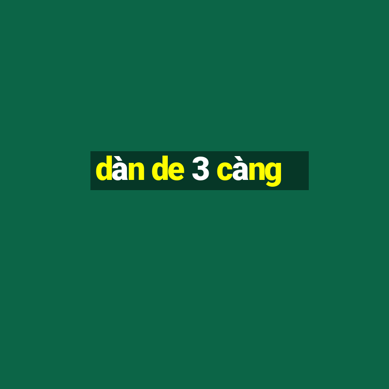 dàn de 3 càng