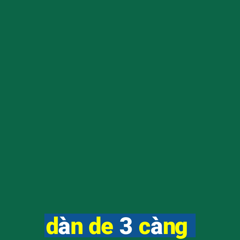 dàn de 3 càng