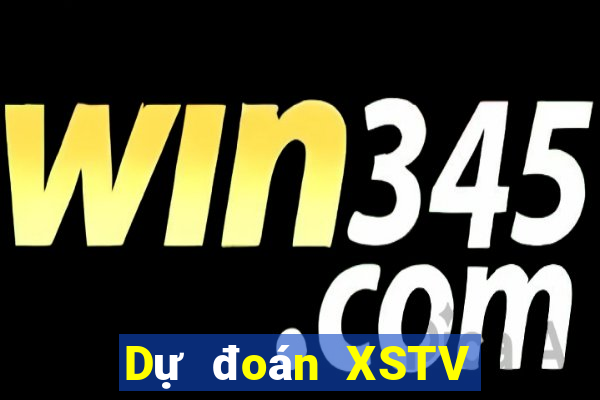 Dự đoán XSTV thứ tư