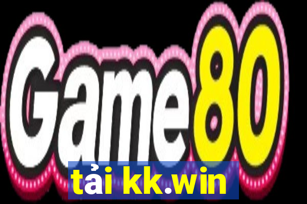 tải kk.win