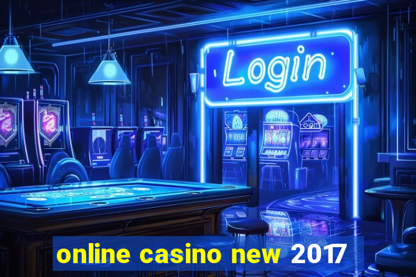 online casino new 2017