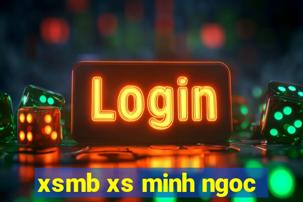 xsmb xs minh ngoc