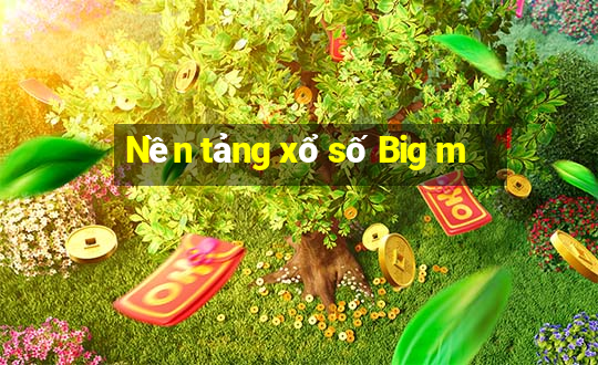 Nền tảng xổ số Big m