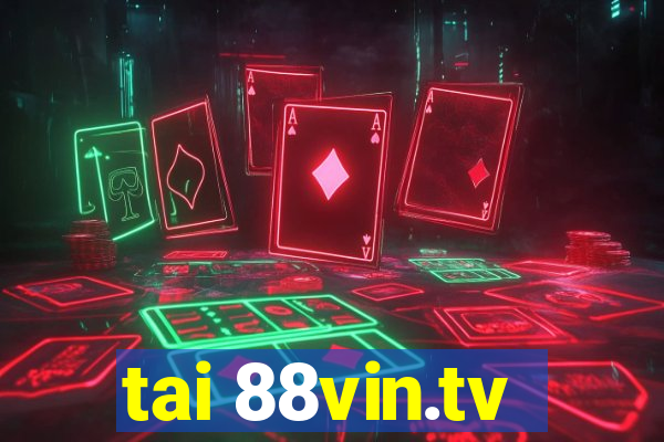 tai 88vin.tv