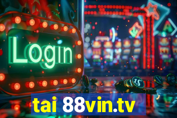 tai 88vin.tv