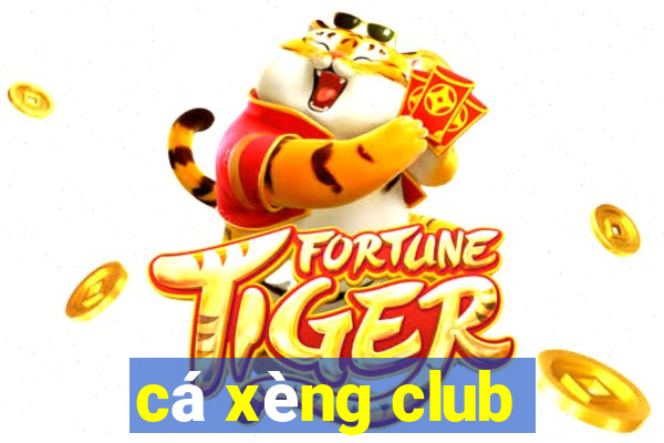 cá xèng club