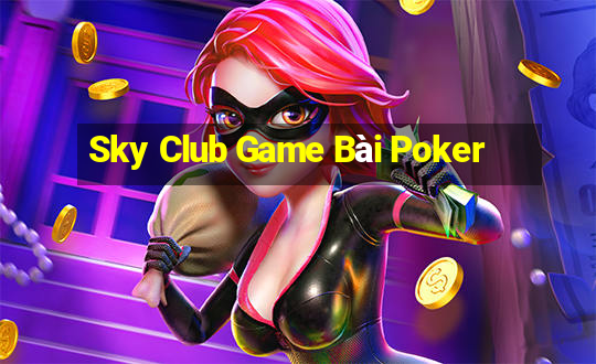 Sky Club Game Bài Poker