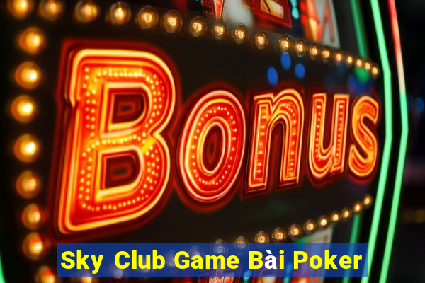 Sky Club Game Bài Poker