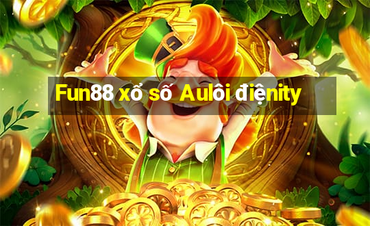 Fun88 xổ số Aulôi điệnity