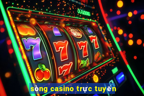 sòng casino trực tuyến