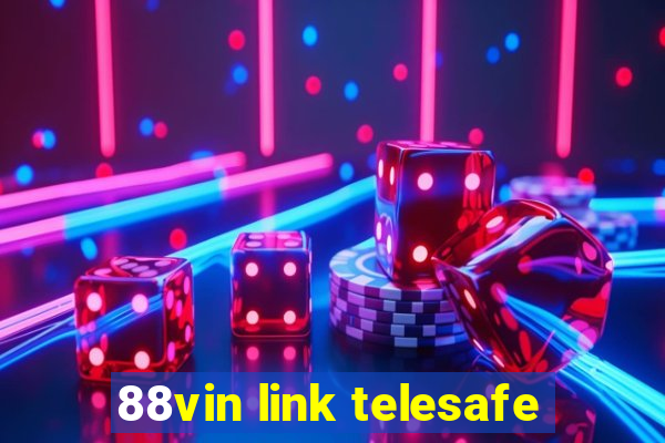 88vin link telesafe