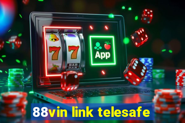 88vin link telesafe