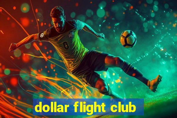 dollar flight club