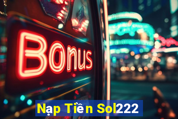 Nạp Tiền Sol222