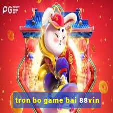 tron bo game bai 88vin