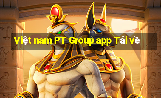 Việt nam PT Group app Tải về