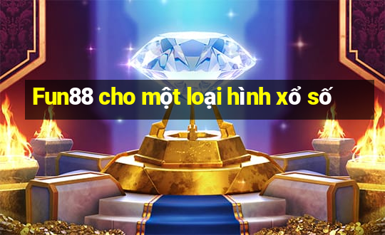 Fun88 cho một loại hình xổ số