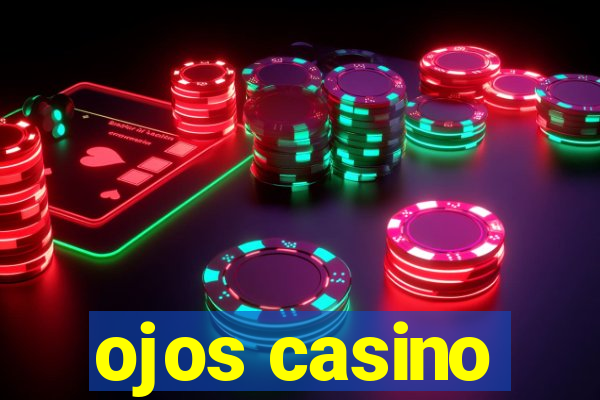 ojos casino