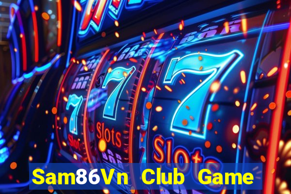 Sam86Vn Club Game Bài Dubai