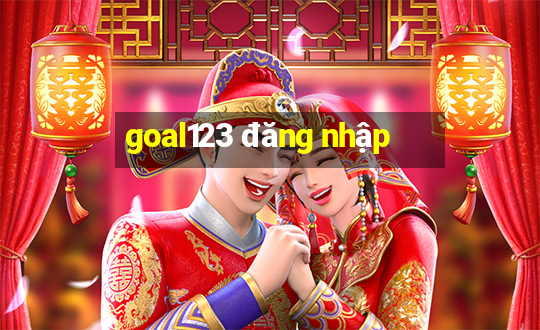 goal123 đăng nhập