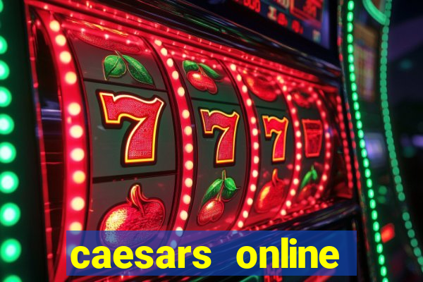 caesars online casino app