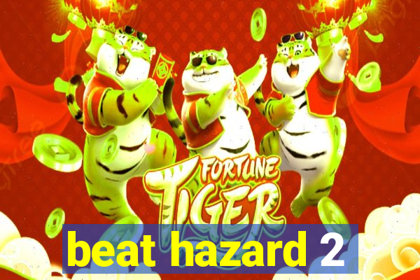 beat hazard 2