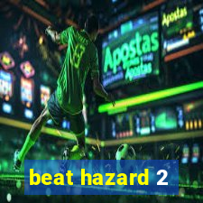 beat hazard 2