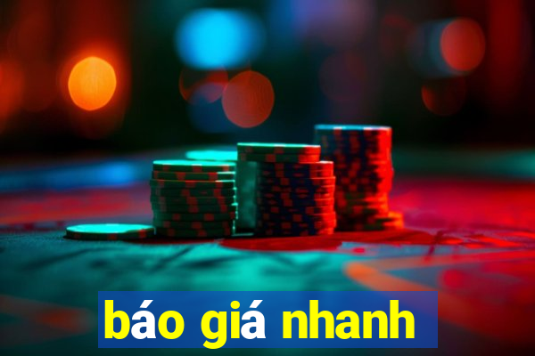 báo giá nhanh